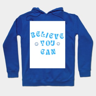 Believe You Can Hoodie